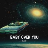 Artwork for "Baby over You"
