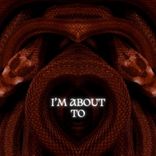 Artwork for "I'm About To"
