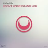 I Don't Understand You