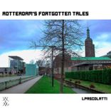 Artwork for "Rotterdam's Forgotten Tales"