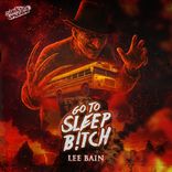 Artwork for "Go To Sleep B!tch"