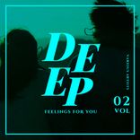 Artwork für "Deep Feelings For You, Vol. 2"