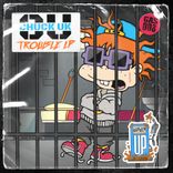 Artwork for "Trouble LP"