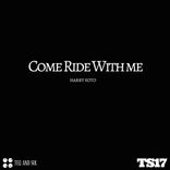 Artwork for "Come Ride With Me (Ride Mix)"