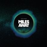 Artwork for "Miles Away"