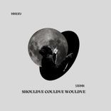 Artwork for "Should've, Could've, Would've"