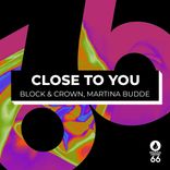 Close To You (Block & Crown NuDisco)