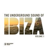 Artwork for "The Underground Sound of Ibiza, Vol. 1"