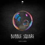 Bubble Square