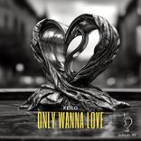 Portada para "Only Wanna Love"