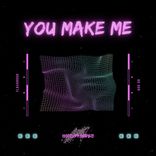 Artwork für "You Make Me"