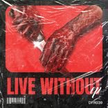 Artwork for "Live Without"