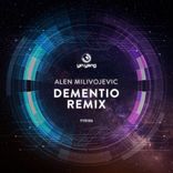 Artwork for "Dementio Remix (Alen Milivojevic 2017 Remix)"