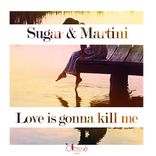Artwork for "Love Is Gonna Kill Me"