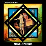 Artwork for "Megalophonic"