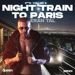 Artwork for "F**k You on a Night Train to Paris"