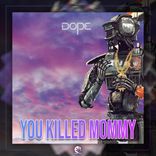 Artwork for "You Killed Mommy"