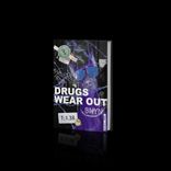 Artwork for "Drugs Wear Out"