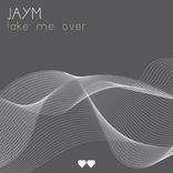 Artwork for "Take Me Over"