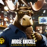 Artwork for "Moose Knuckle (Logan D Remix)"