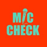 Mic Check