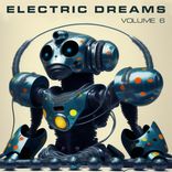 Artwork for "Electric Dreams, Vol. 6"