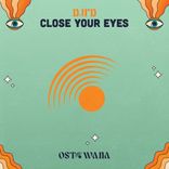 Close Your Eyes