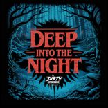 Deep Into The Night