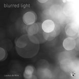 Artwork for "Blurred Light"