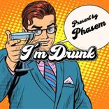Artwork for "I'm Drunk"
