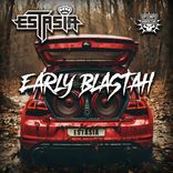 Artwork for "Early Blastah"