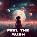 Artwork for "Feel the Rush"