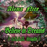Artwork for "Believe In Dreams (J.Z.A.N. Remix)"