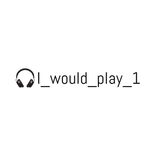 I_would_play_1