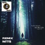 Artwork for "All My Life (MTB Remix)"