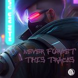 Artwork for "Never Forget This Tracks Vol1"
