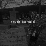 Artwork for "Truth Be Told"