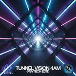 Portada para "Tunnel Vision 4am (Psytech Edit)"