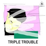 Artwork voor "Triple Trouble"