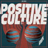 Artwork for "Positive Culture"