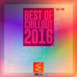 Artwork für "Best of Chillout 2016, Vol. 06"