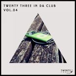 Artwork voor "Twenty Three In Da Club, Vol. 04"