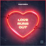 Artwork for "Love Runs Out"