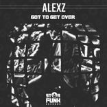 Artwork for "Got To Get Over (Original Mix)"