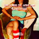 Artwork for "Girl You Need To / Afro Jam"