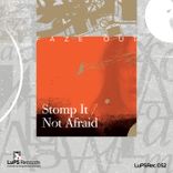 Artwork for "Stomp It & Not Afraid"