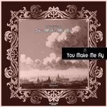 Artwork for "You Make Me Fly"