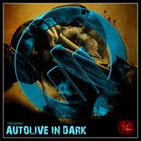 Artwork for "Autolive In Dark"