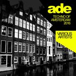 Artwork für "Ade Techno Of Amsterdam 2016"