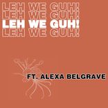 Artwork for "Leh We Guh"
